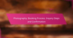 Photography: Booking Process, Inquiry Steps and Confirmation