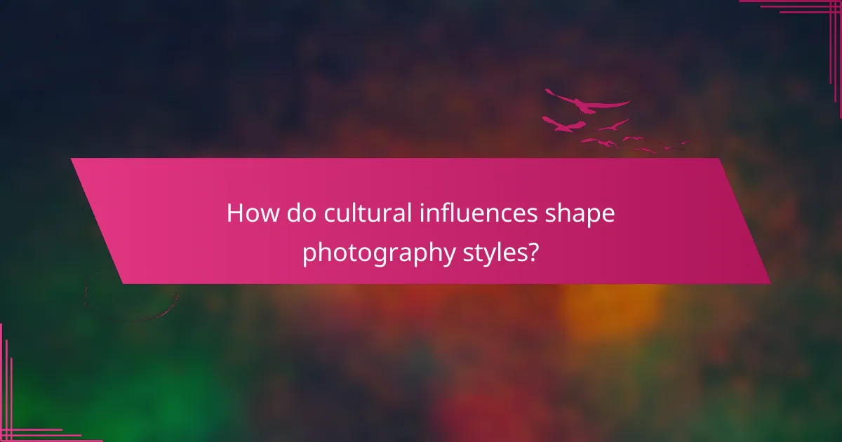 How do cultural influences shape photography styles?