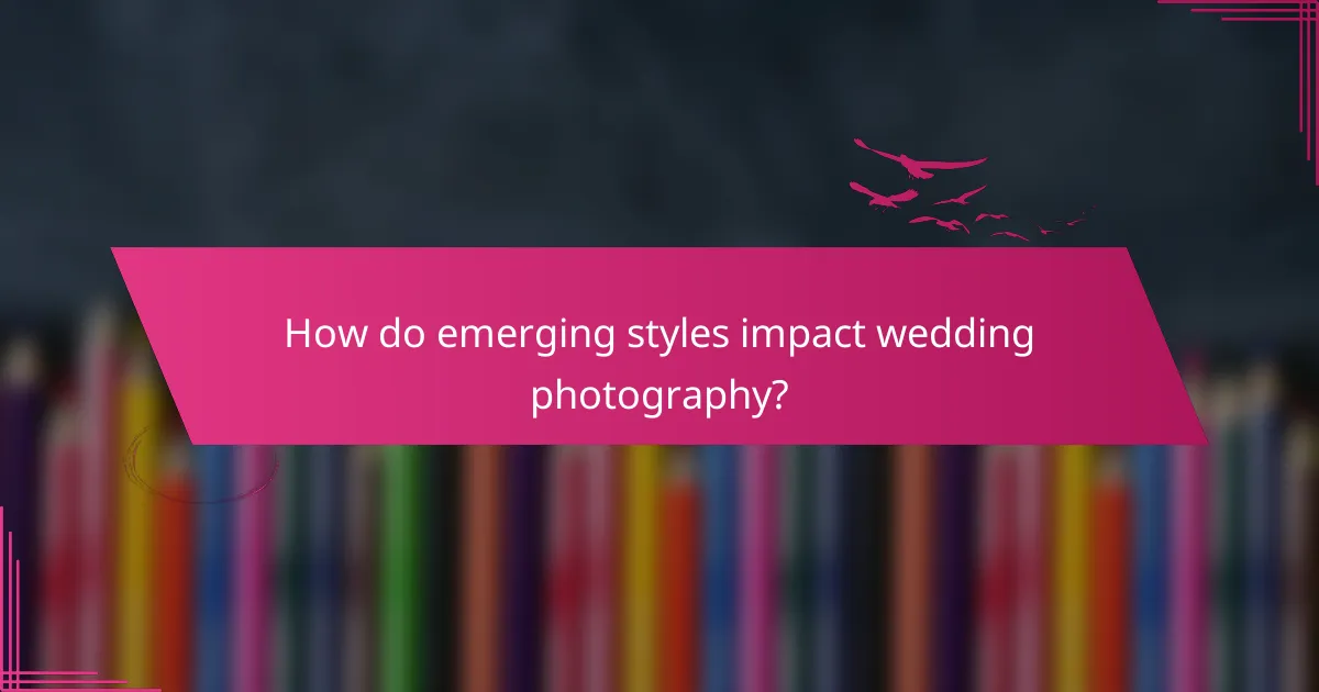 How do emerging styles impact wedding photography?