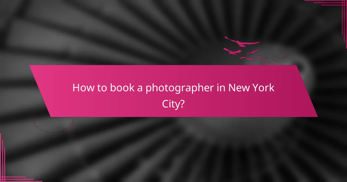 How to book a photographer in New York City?