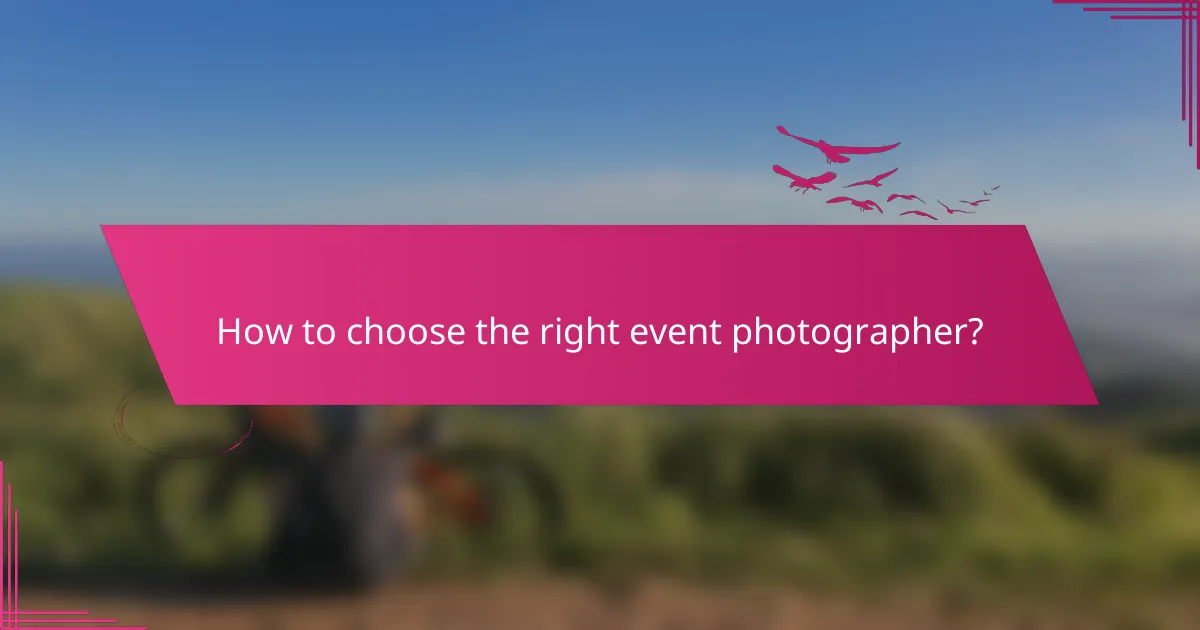 How to choose the right event photographer?