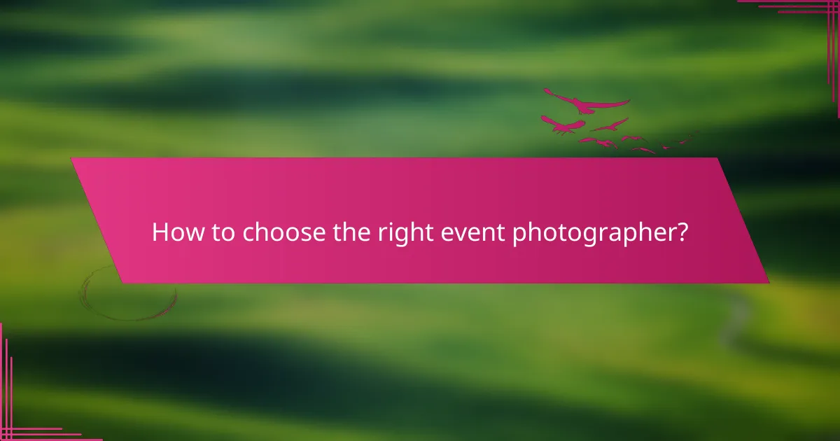 How to choose the right event photographer?