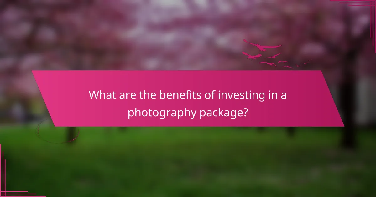 What are the benefits of investing in a photography package?