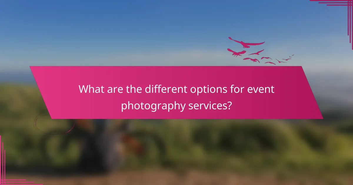 What are the different options for event photography services?