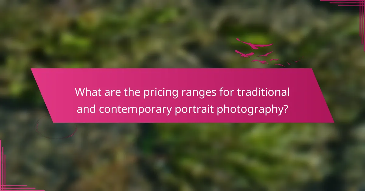 What are the pricing ranges for traditional and contemporary portrait photography?